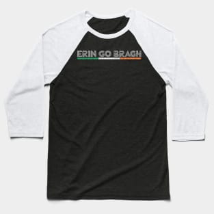 Erin Go Bragh / Original Irish Pride Faded-Style Retro Design Baseball T-Shirt